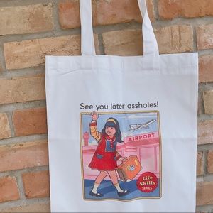 See you later assholes tote bag